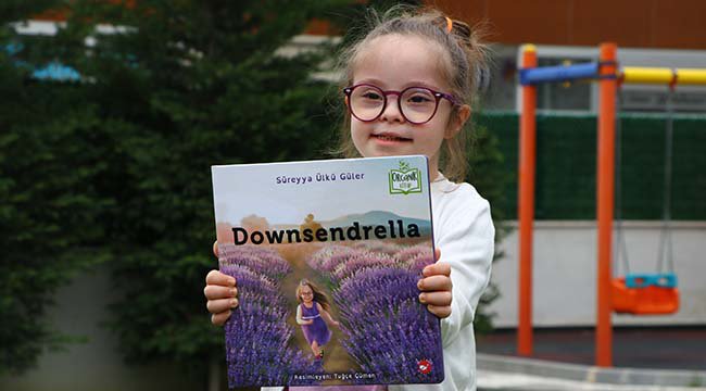 Down Sendromlu Kızını "Downsendrella" Kitabında Anlattı