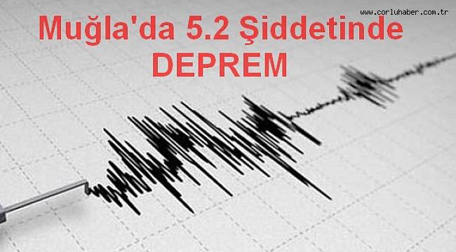 Muğla'da Korkutan Deprem