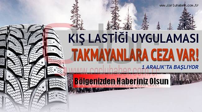 Kış Lastiği Uygulaması 1 Aralık ta Başlıyor