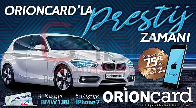 Orion’un beklenen kampanyası başladı  1 kişiye BMW, 5 kişiye iPhone7