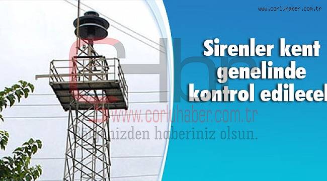 Sirenler Test Edilecek