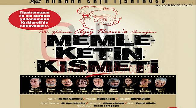 “Memleketin Kısmeti “ Sahne Alacak
