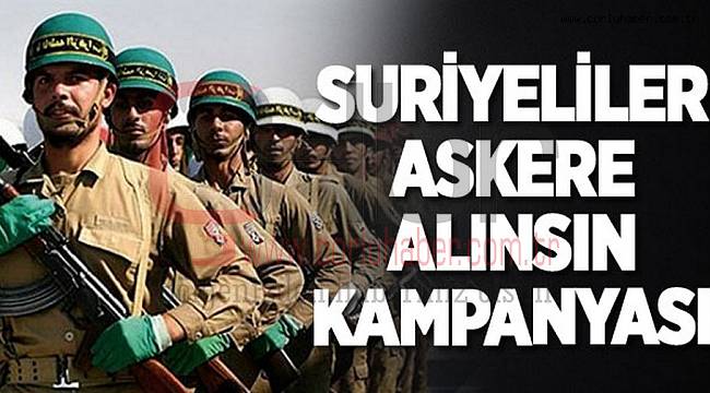 Suriyeli Erkekler Askere Alınsın Kampanyası