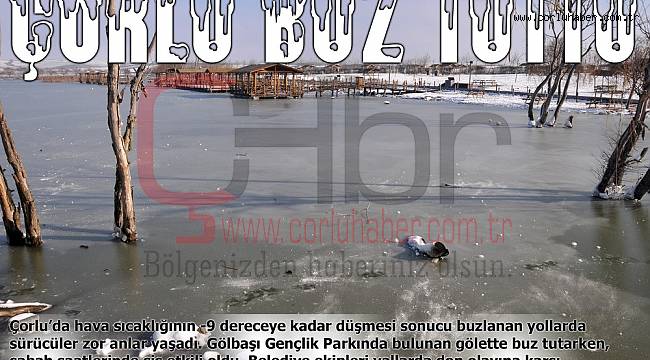 Çorlu Buz Tuttu