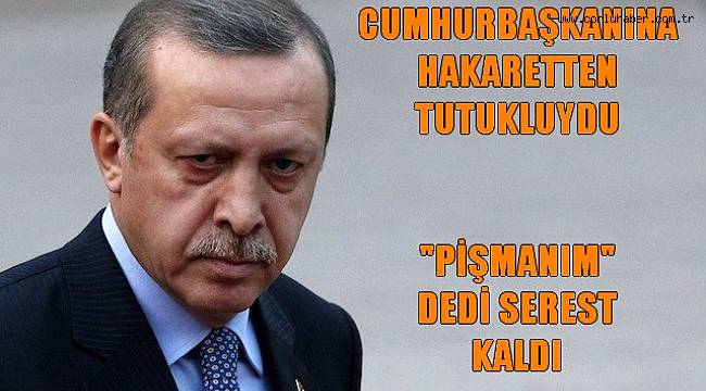 'Pişmanım' dedi Serbest Bırakıldı