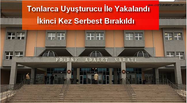 9 Milyon Değerinde Eroinle Yakalanan Sürücü Yine Serbest Bırakıldı