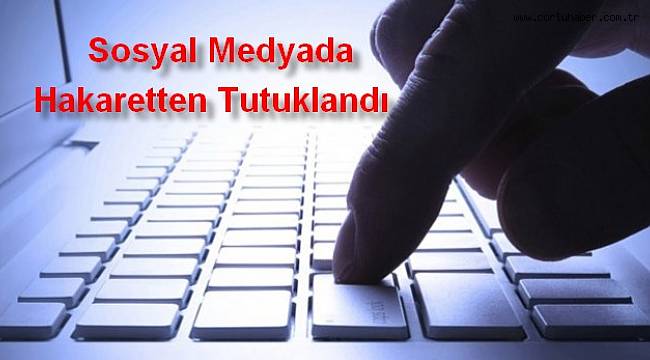 Cumhurbaşkanına Hakaretten Tutuklandı
