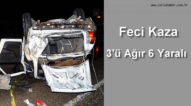 Otomobil Takla Attı, 3’ü Ağır 6 Yaralı
