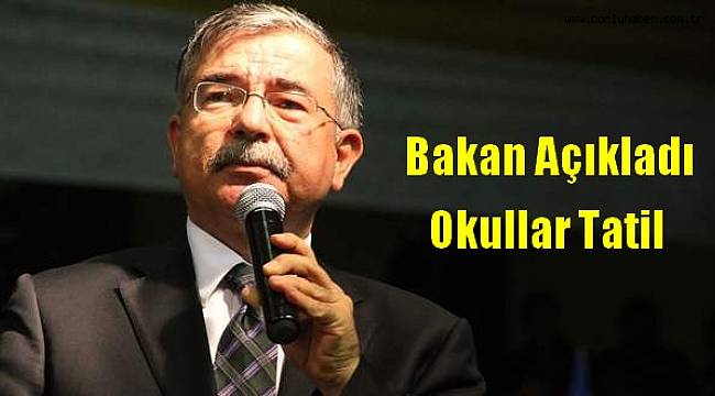 Bakan Açıkladı Okullar Tatil