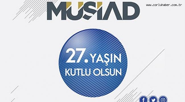 27. Yaşın Kutlu Olsun MÜSİAD