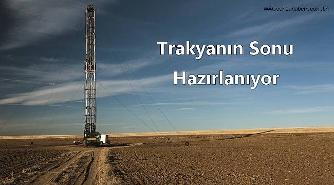 Trakyanın Sonu Hazırlanıyor