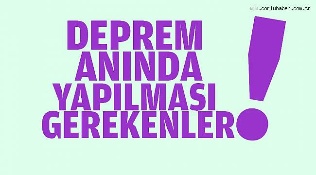 Deprem Anında Ne Yapmalıyız?