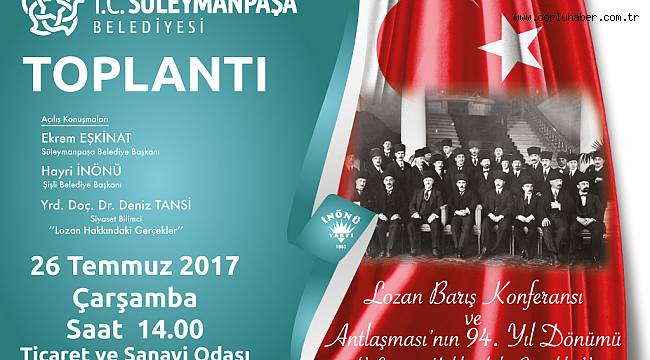 “Lozan Gerçekleri” Süleymanpaşa’da Gün Yüzüne Çıkacak