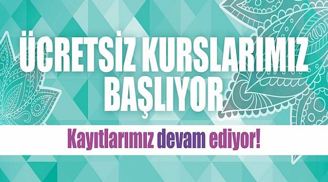 Ücretsiz Kurslar Başlıyor