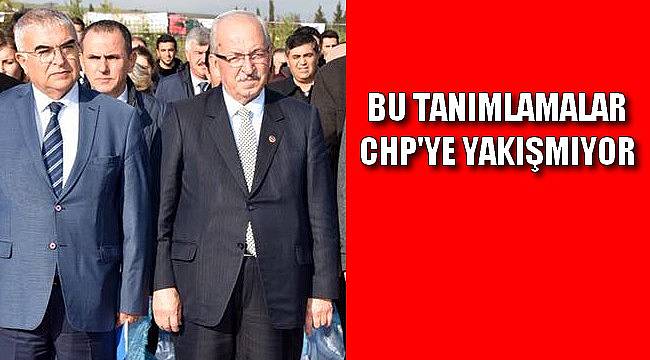 Bu Tanımlamalar CHP’ye Yakışmıyor
