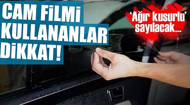 Cam Filmi 'Ağır Kusur' Sayıldı