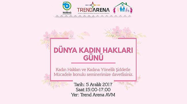 Trend Arena’da Kadın Hakları Semineri