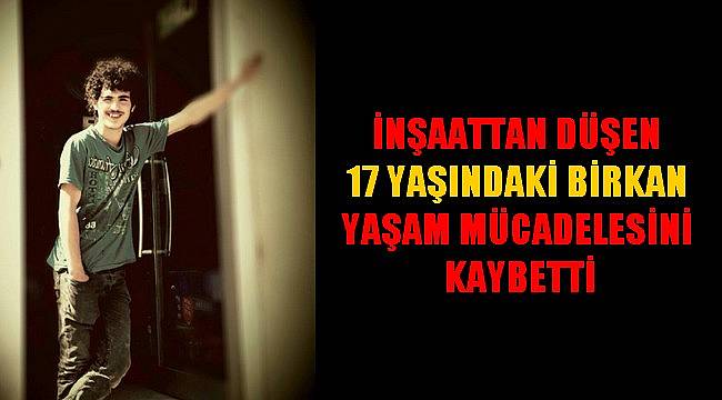17 Yaşındaki Genç İnşaattan Düşerek Öldü