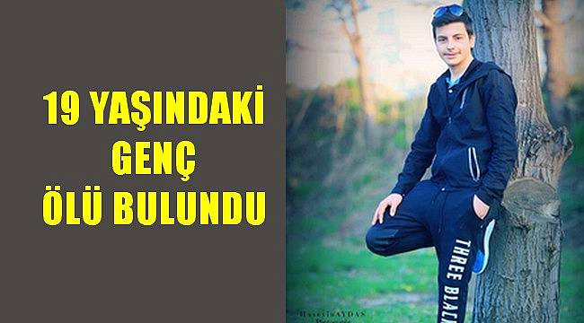 19 Yaşındaki Genç Ölü Bulundu