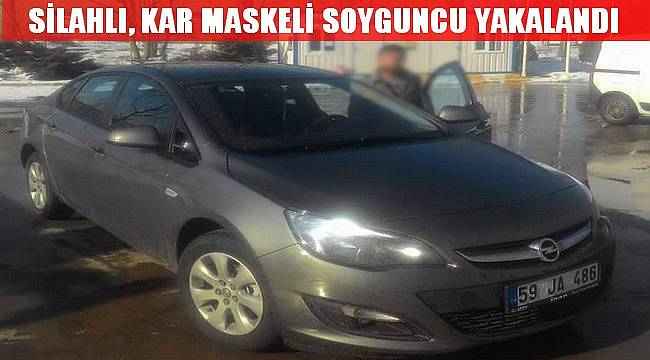 Silahlı, Kar Maskeli Büfe Soyguncusu Yakalandı