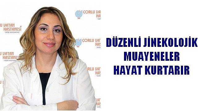 Düzenli Jinekolojik Muayeneler Hayat Kurtarır
