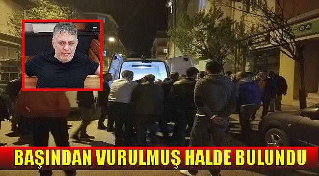 Evinde Başından Vurulmuş Halde Bulundu