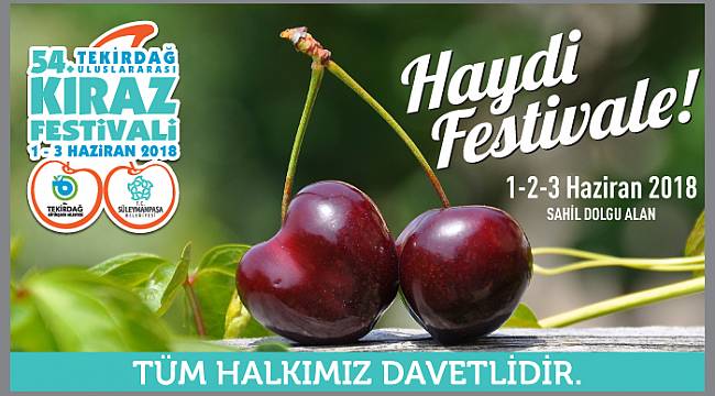 54. Tekirdağ Uluslararası Kiraz Festivali Başlıyor
