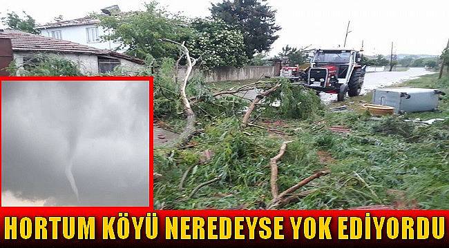 Tekirdağ'da Hortum Köyü Neredeyse Yok Ediyordu