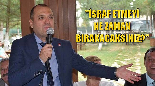 Aygun, "İsrafı Ne Zaman Bırakacaksınız?"