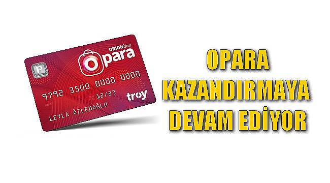 OPARA Kazandırmaya Devam Ediyor