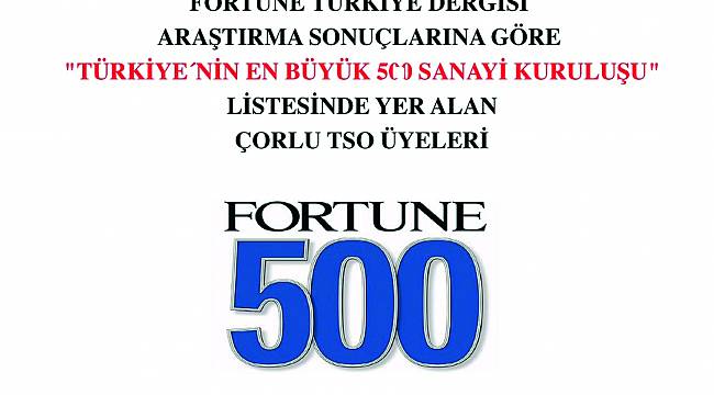 Çorlu TSO Üyesi 50 Firma Fortune Türkiye Dergisi Listesinde Yer Aldı