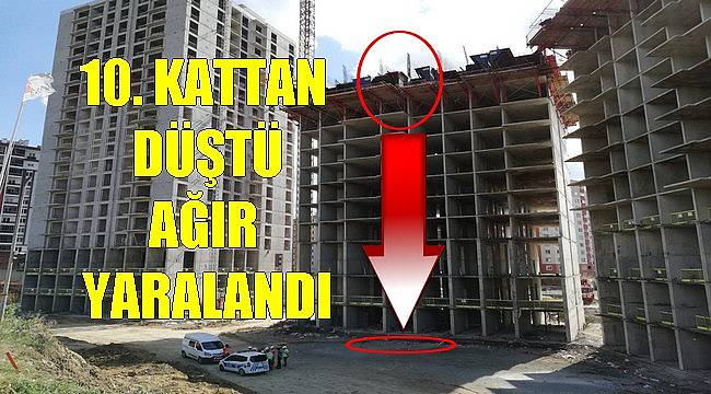 İnşaatın 10. Katından Düşen İşçi Ağır Yaralandı