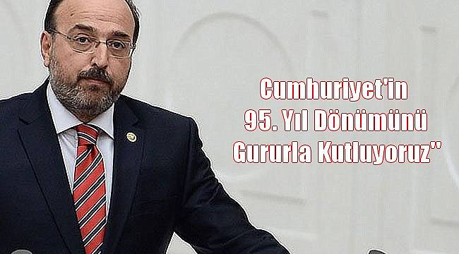 Yel, "Cumhuriyet'in 95. Yıl Dönümünü Gururla Kutluyoruz"