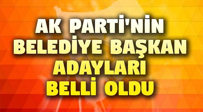 AK Parti'nin Tekirdağ Adayları Belli Oldu