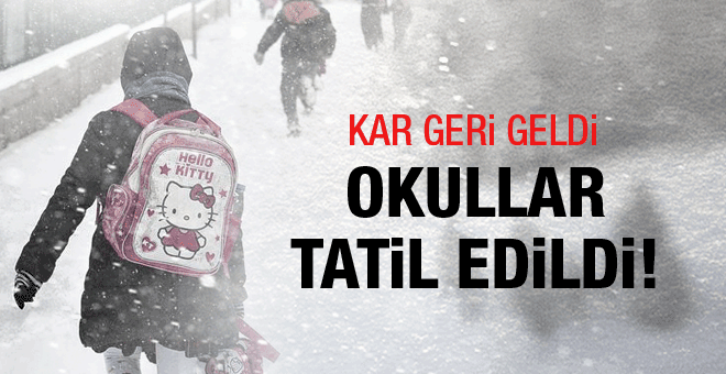 Kar Geri Geldi Okullar Tatil Edildi
