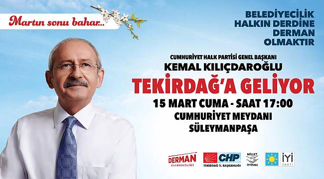 CHP Genel Başkanı Kılıçdaroğlu Tekirdağ'a Geliyor