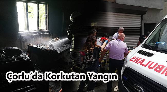 Çorlu’da Korkutan Yangın, 2 Yaralı