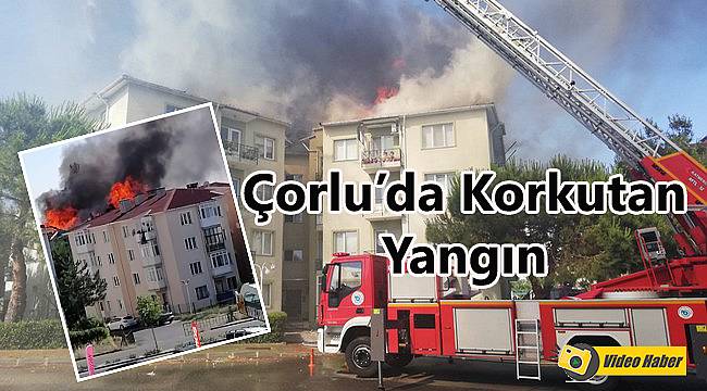 Çorlu'da Korkutan Yangın
