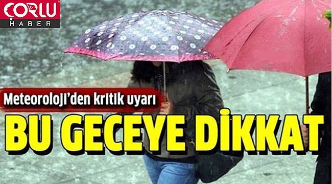 Meteoroloji Uyardı, Bu Geceye Dikkat!