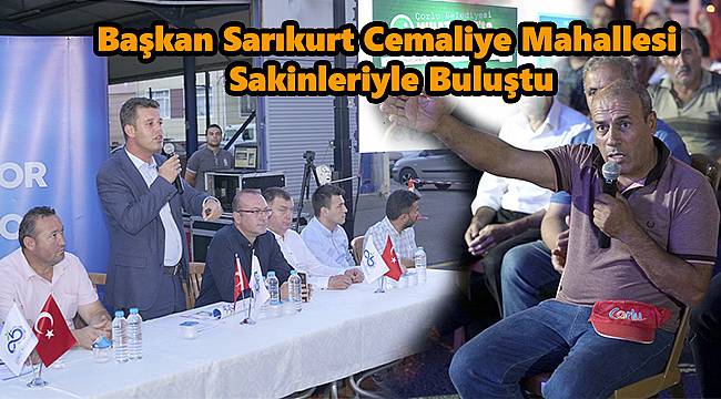 Başkan Sarıkurt Cemaliye Mahallesi Sakinleriyle Buluştu