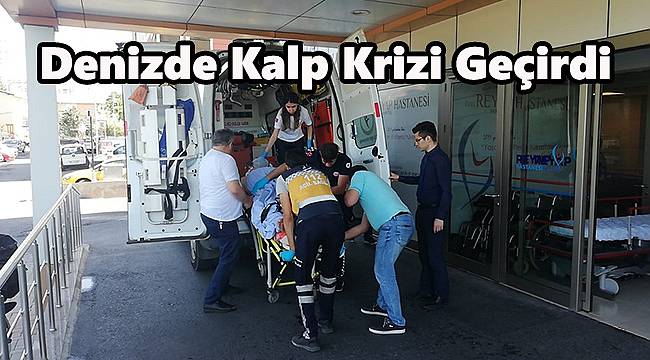 Denizde Kalp Krizi Geçirdi