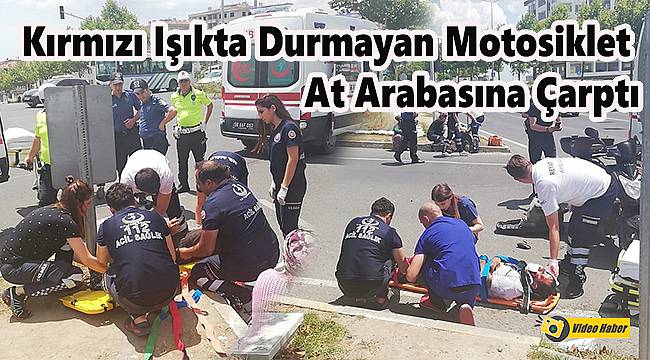 Kırmızı Işıkta Durmayan Motosiklet At Arabasına Çarptı, 2 Yaralı
