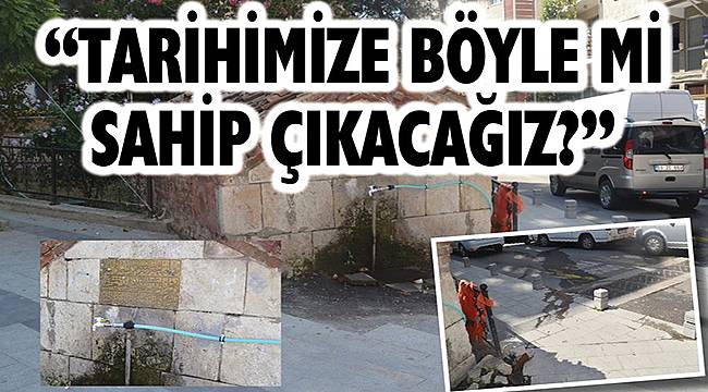 "Tarihimize Böyle Mi Sahip Çıkacağız?"