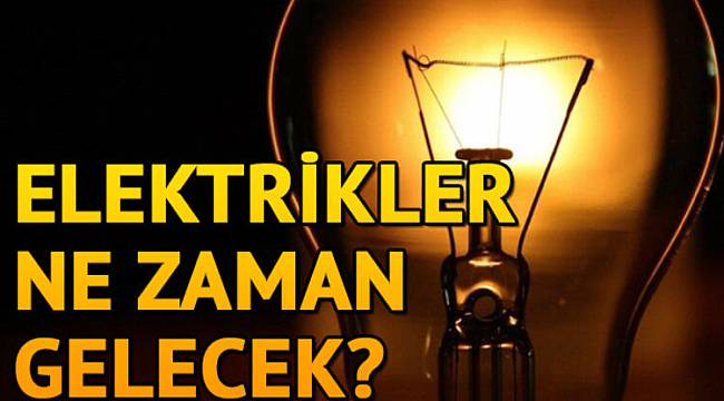 Elektrikler Ne Zaman Gelecek? İşte Cevabı