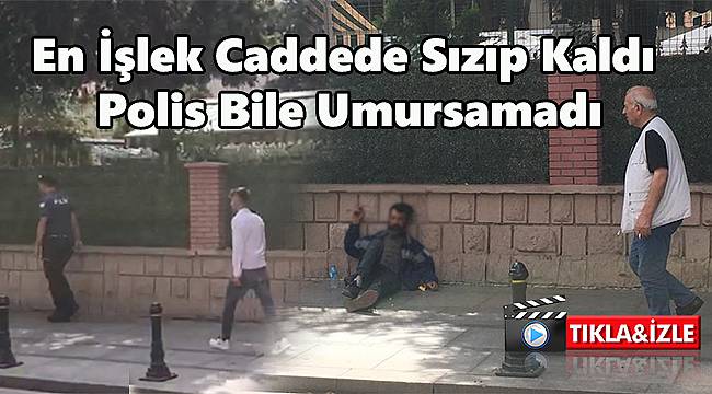 En İşlek Caddede Sızıp Kaldı Polis Bile Umursamadı