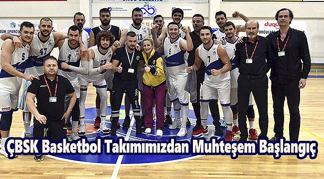 ÇBSK Basketbol Takımımızdan Muhteşem Başlangıç