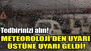 Meteorolojiden Uyarı Üstüne Uyarı