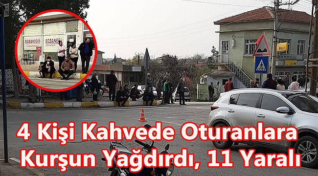 Kahvede Oturanlara Ateş Açıldı, 11 Yaralı