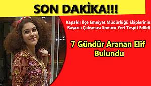 7 Gündür Aranan Elif Bulundu