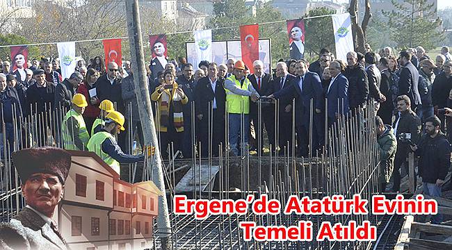 Ergene'de Atatürk Evinin Temeli Atıldı